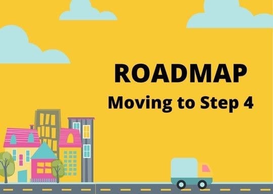 Roadmap Moving to Step 4
